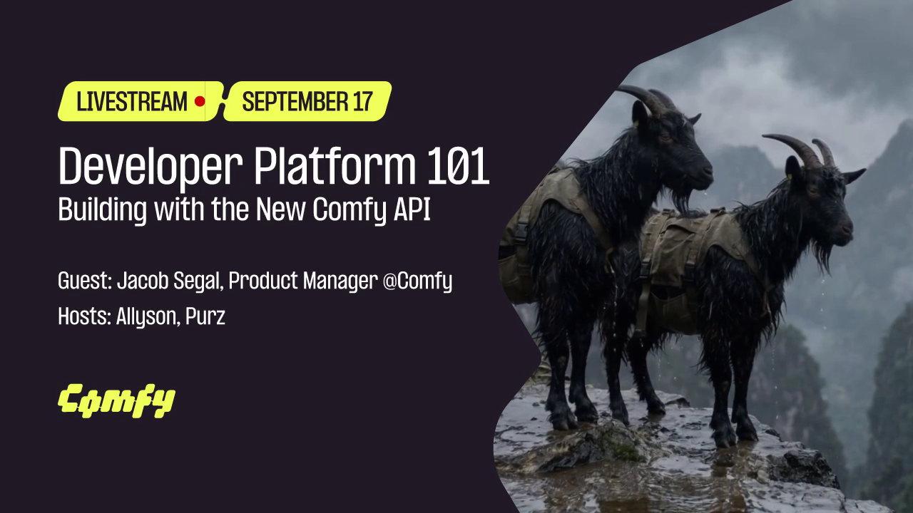 Developer Platform 101: Building with the New Comfy API livestream