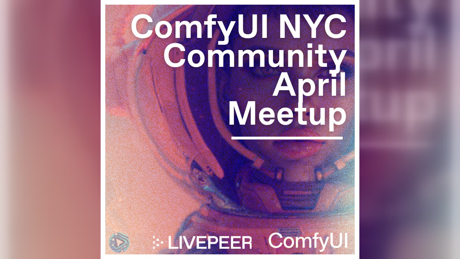 ComfyUI Official NYC April Meet-Up