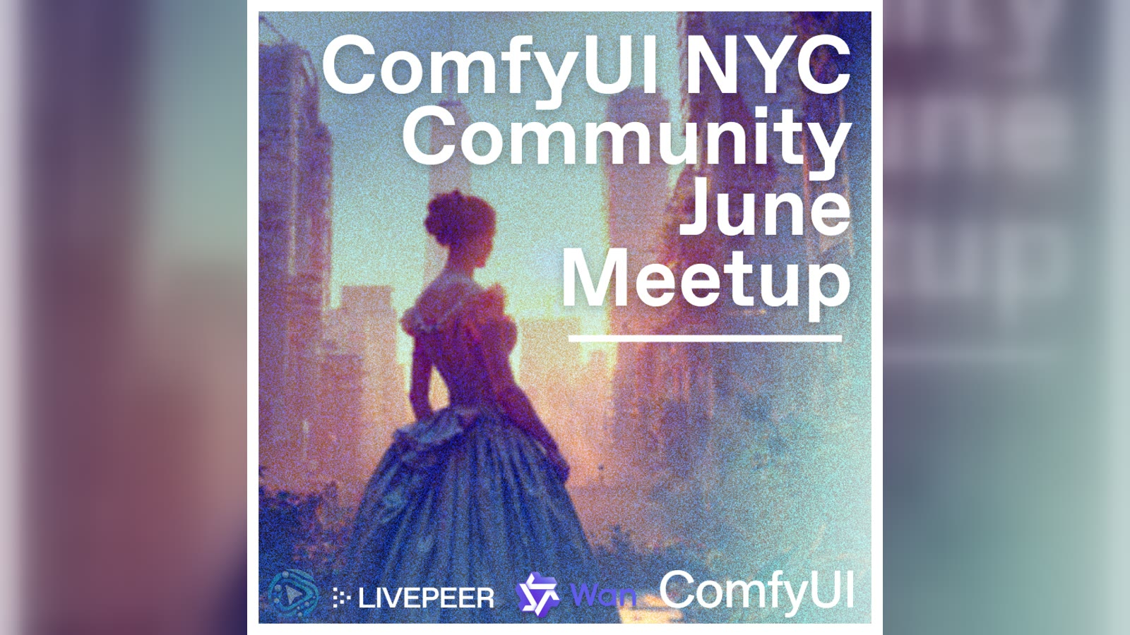 ComfyUI Official NYC June Meet-Up